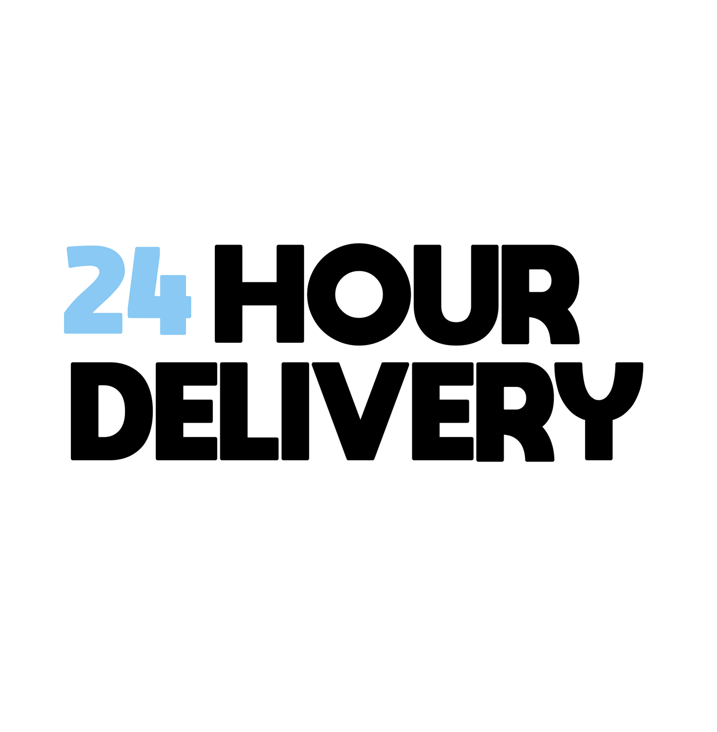 24 Hour Delivery